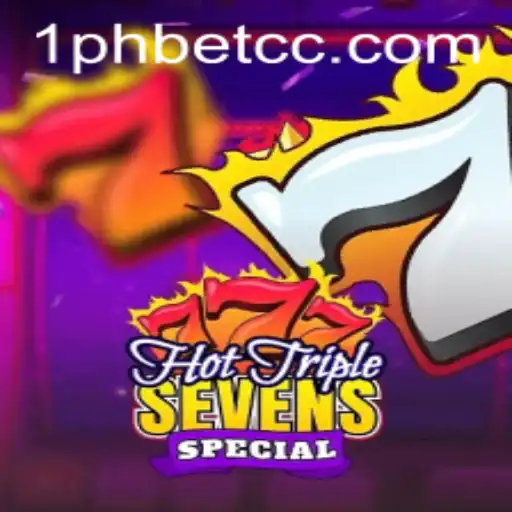 Exploring the Thrills of HotTripleSevensSpecial with 1PHBET
